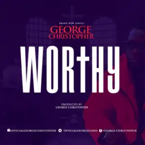 George Christopher - Worthy